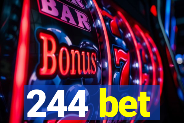 244 bet